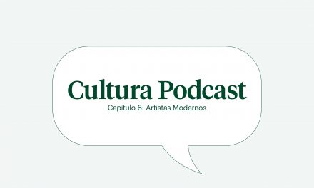 Cultura Podcast Cap 6 : “Artistas modernos”