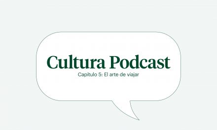 Cultura podcast cap 5: “El arte de viajar»